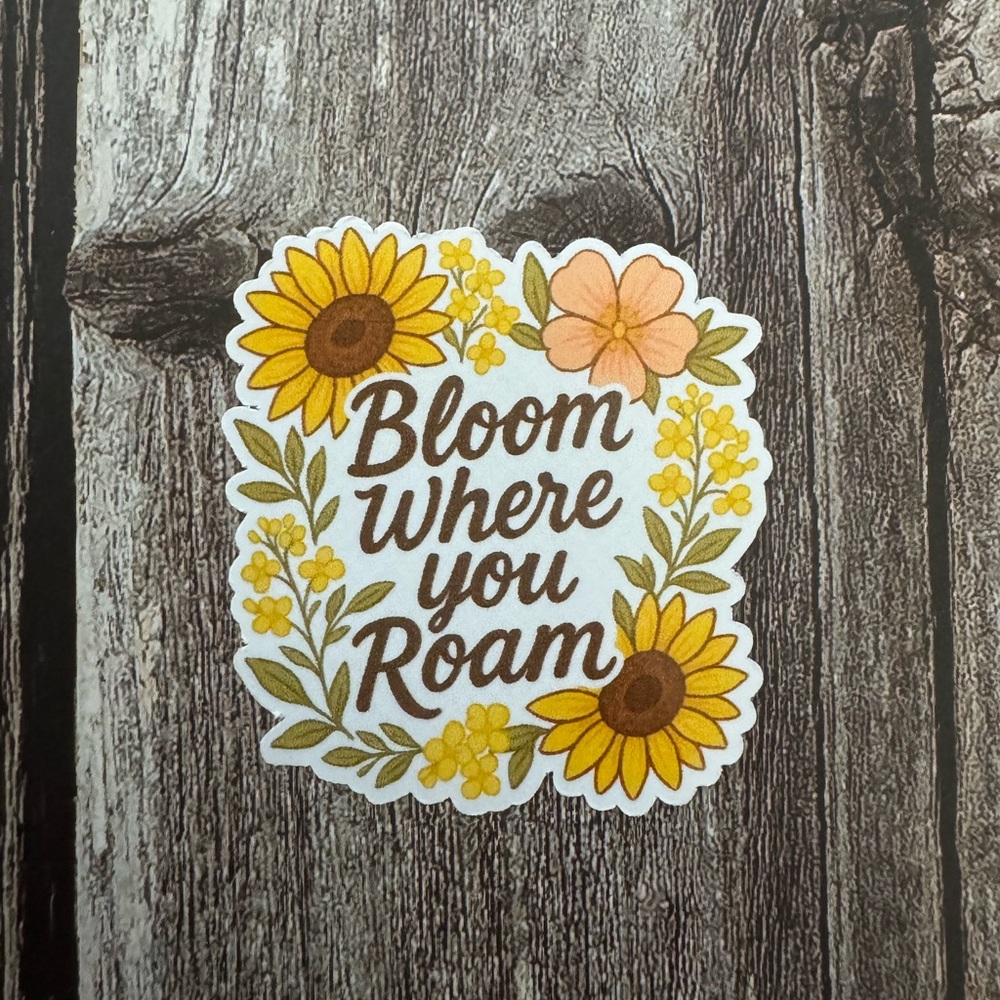 Bloom Where You Roam Sticker